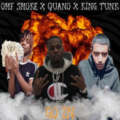 Go In Ft Omf Smoke x King Tunk