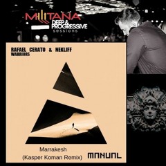 Militana D&P Pres: Rafael Cerato NekliFF Marrakesh (Kasper Koman Remix)