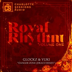 Glockz X Yuki - "Danger Zone" (Draco Remix)