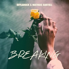 Breaking (with Mathias Bartoll)