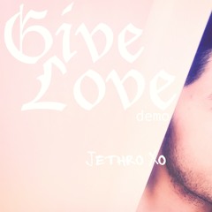 Give Love / demo
