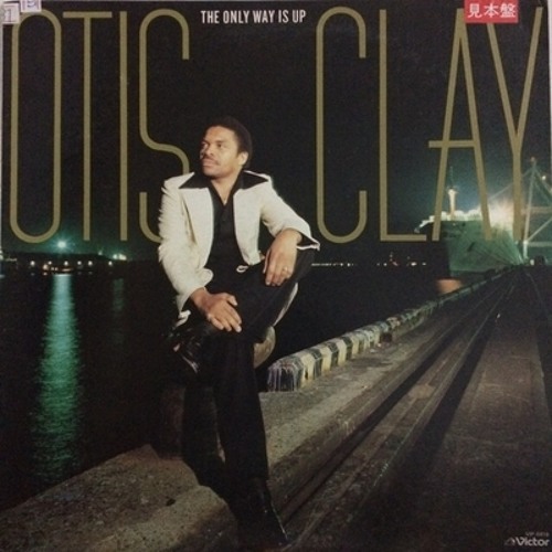 Otis Clay - The Only Way Is Up