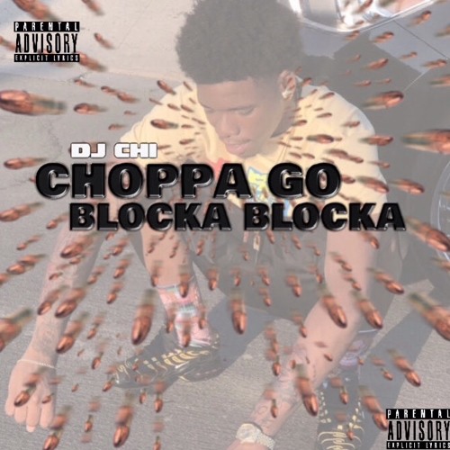 Choppa go blocka blocka MIX