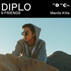 Manila Killa - Diplo & Friends Mix 3/02/19