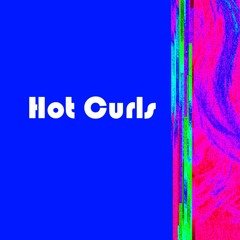 Hot Curls - You got it!
