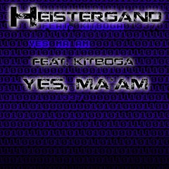 Yes, Ma'am! (feat. Kitboga)