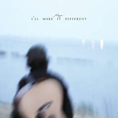 I'll Make It Different