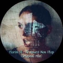 Florin Vi - 72 Hours Non Stop (Original Mix)