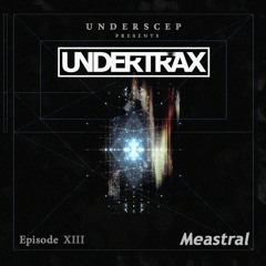 UNDERTRAX // Episode XIII by Meastral