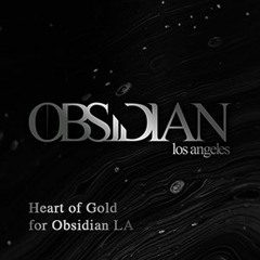 Heart of Gold for Obsidian Los Angeles