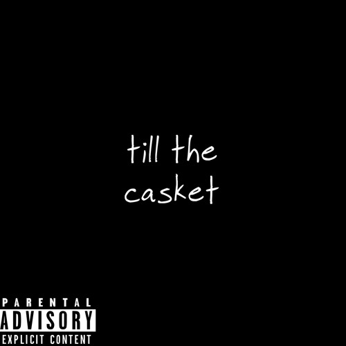 @trenttharriss - til the casket