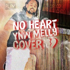 Billionairerob -No Heart YNW Melly Cover