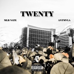 MLB Nate & Antmvla - Twenty