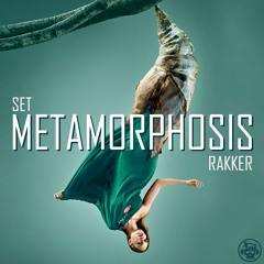 Set Metamorphosis - Rakker