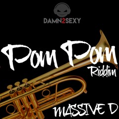 MASSIVE D - Pom Pom Riddim