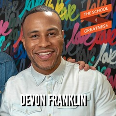 DeVon Franklin: Relationships, Love, and Lust