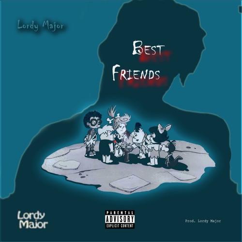 Best Friends (Prod. By Lordy)