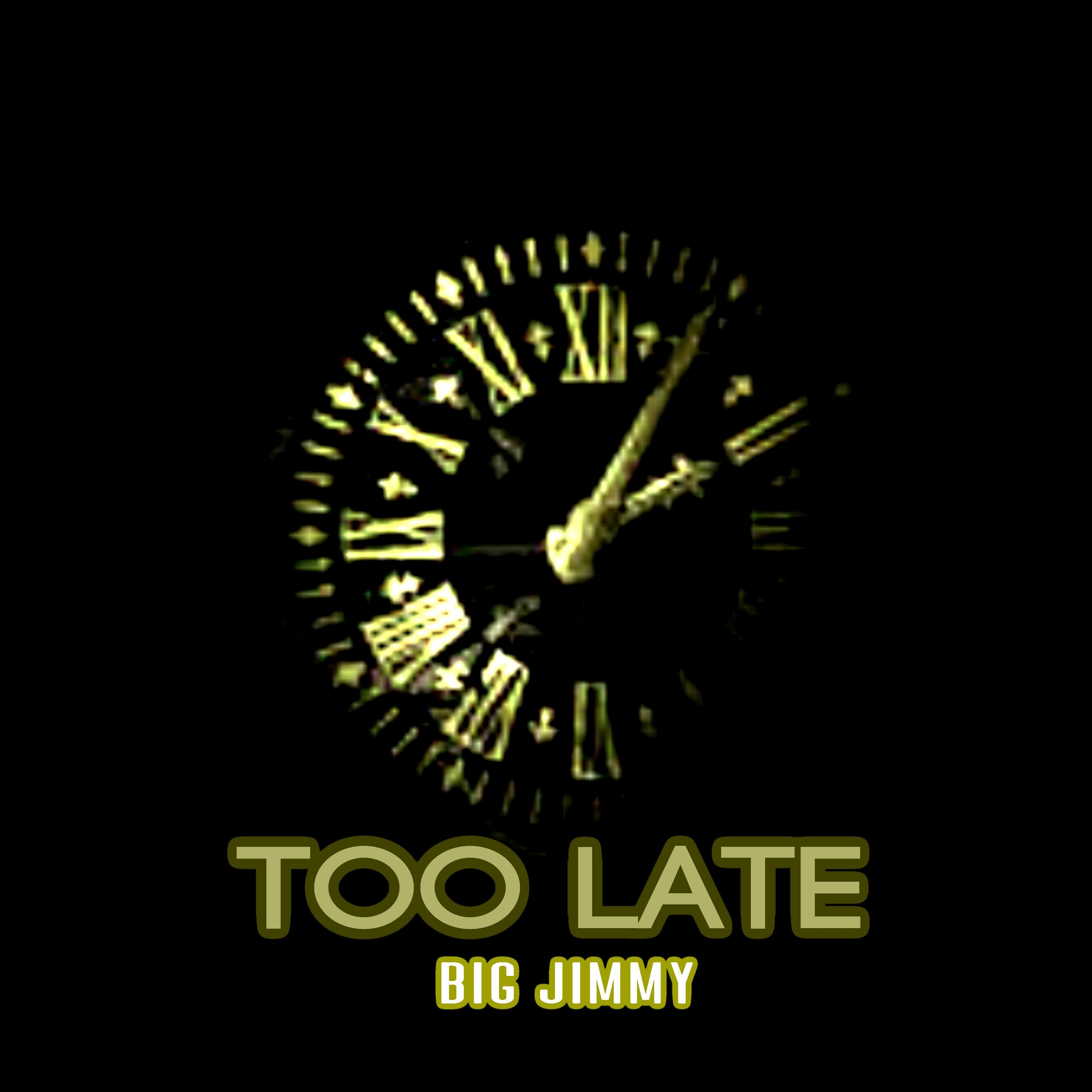 Big Jimmy- Too Late episode artwork
