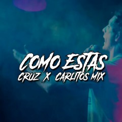 COMO ESTAS - Cruz ✘ Carlitos Mix [COVER - KE PERSONAJES]