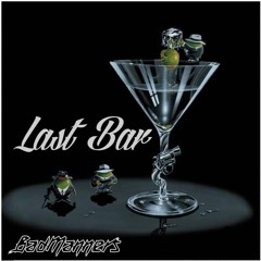 Last Bar(Original Mix)- FREE DOWNLOAD!