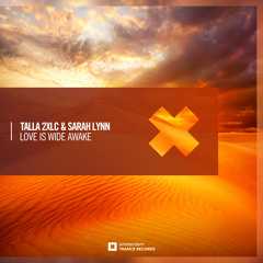 Talla 2XLC & Sarah Lynn - Love Is Wide Awake
