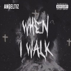 Angeltiz - When I Walk (Official Audio)