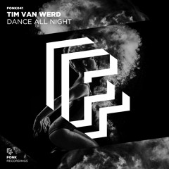 Tim van Werd - Dance All Night [OUT NOW]