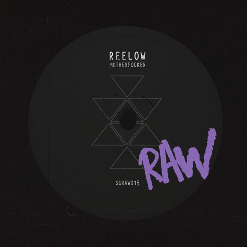 SGRAW015_Reelow - Motherfocker