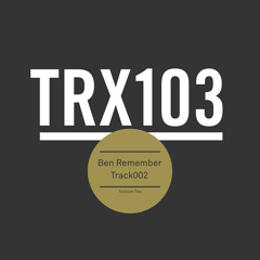 Ben Remember – 'Track 002'