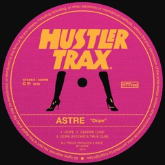 Astre - Dope  EP Incl. Fizzikx Remix [Free Download]