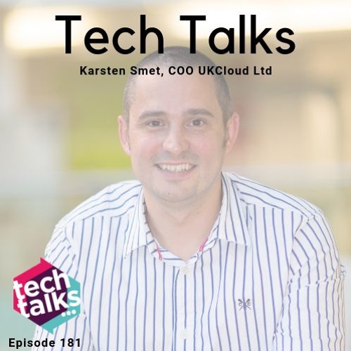 Episode 181 with Karsten Smet, COO of UKCloud Ltd