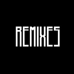 REMIXES