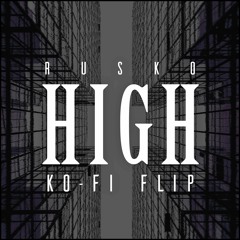 Rusko - High (KOFI Flip)