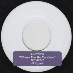 APIENTO - Things You Do For Love