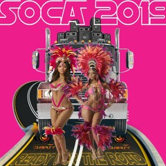 2019 Soca Mix Ready for The Road Mix By Djeasy
