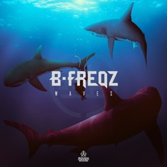 B-Freqz - Waves [OUT NOW]