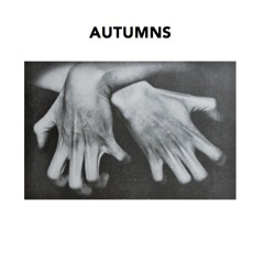 Autumns - Shortly After Nothing Album Preview - Death & Leisure