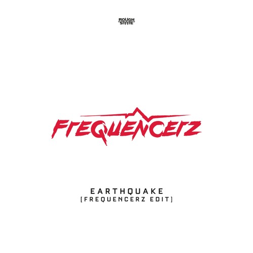 Frequencerz - Earthquake (Frequencerz Edit) [OUT NOW]