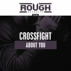 Crossfight - About You [OUT NOW]