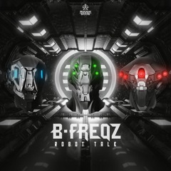 B-Freqz - Robot Talk [OUT NOW]