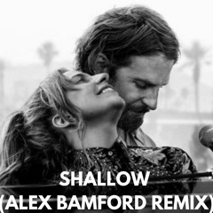 Shallow (Alex Bamford Remix)