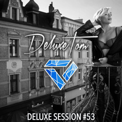 DeluxeTom - Deluxe Session #53