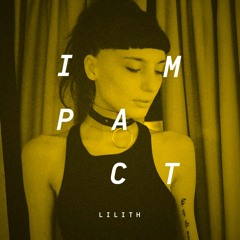 Impact: Lilith.