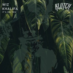 Wiz Khalifa - It's On You (Komuz Remix)