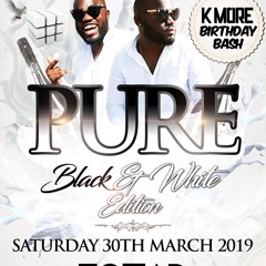 PURE - K More's Birthday Bash - Sat 30th March 2019 - DJ Nate Promo Mix