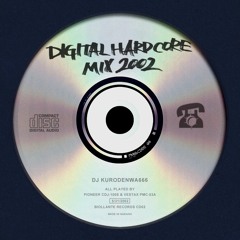 DJ KURODENWA666 - DIGITAL HARDCORE MIX 2002