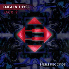 D3FAI & Thyse - Jack It (OUT NOW)