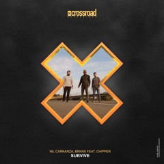 Nil Carranza & BRKNS Feat. Chipper - Survive | Out Now