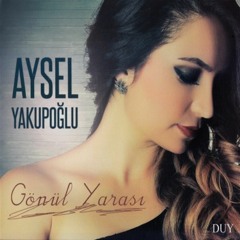 Aysel Yakupoğlu - Seni Benden Alan Kader (Tarifi Zor)