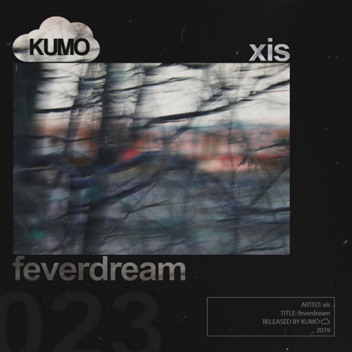 xis - feverdream [cold days album]